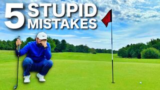 DON'T make these 5 STUPID Mistakes | They RUIN your golf