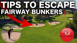 TIPS TO ESCAPE FAIRWAY BUNKERS - RICK SHIELS