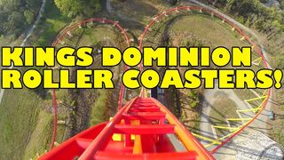 Kings Dominion Roller Coasters! Front Seat POVs!