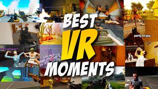 BEST VR MOMENTS COMPILATION!