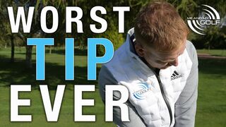 The WORST Golf Tip Ever! | ME AND MY GOLF