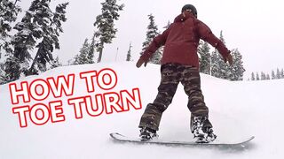 How To Toe Turn - Beginner Snowboard Tips