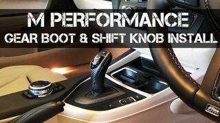 Installing M Performance AT Shift Knob and Boot Trim
